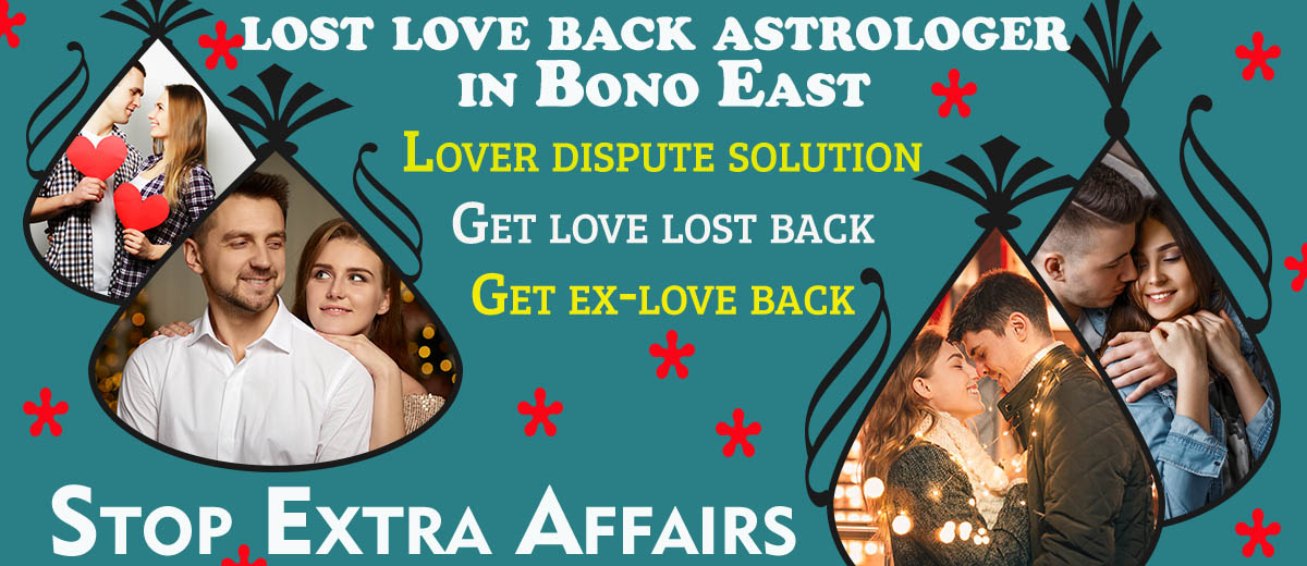Lost Love Back Astrologer in Bono East