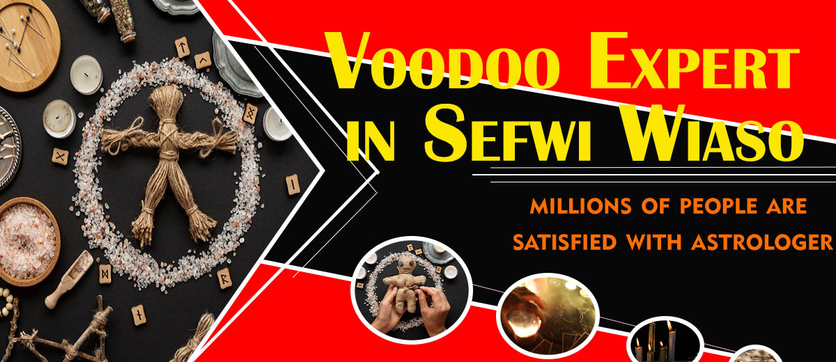 Voodoo Expert in Sefwi Wiaso