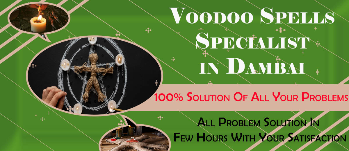 Voodoo Spells Specialist in Dambai