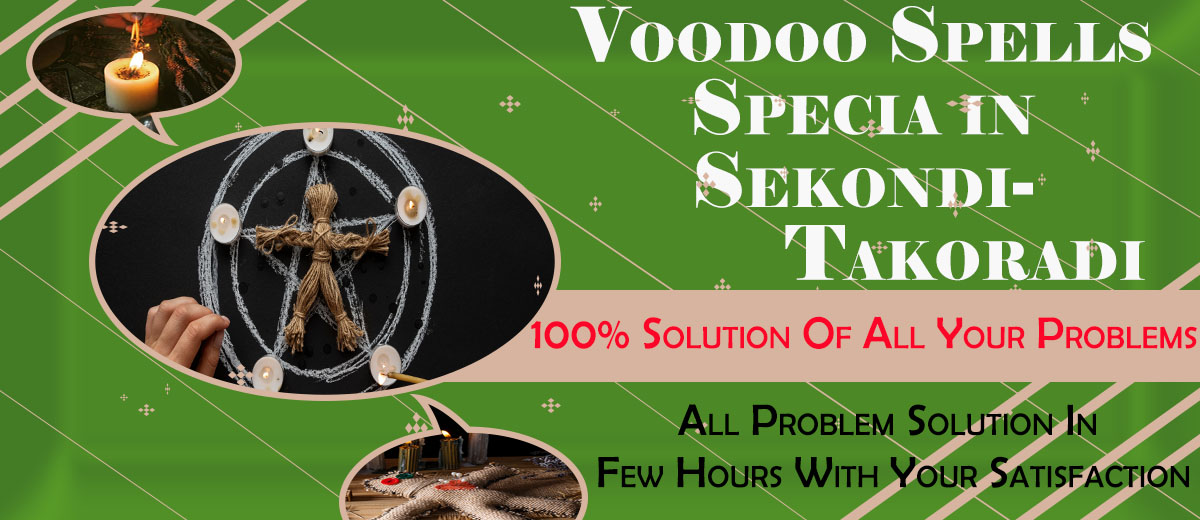 Voodoo Spells Specialist in Sekondi-Takoradi