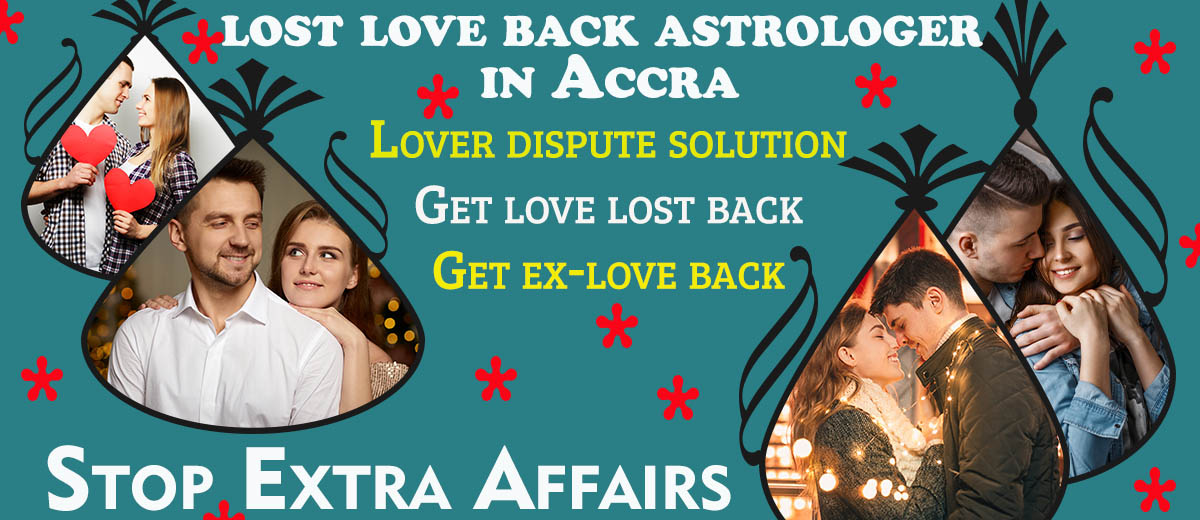 Lost Love Back Astrologer in Accra