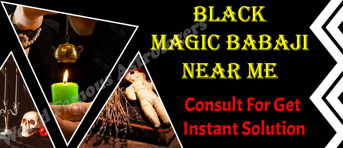 Black Magic Babaji Near Me
