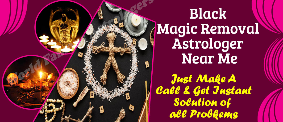 Black Magic Removal Astrologer Near Me