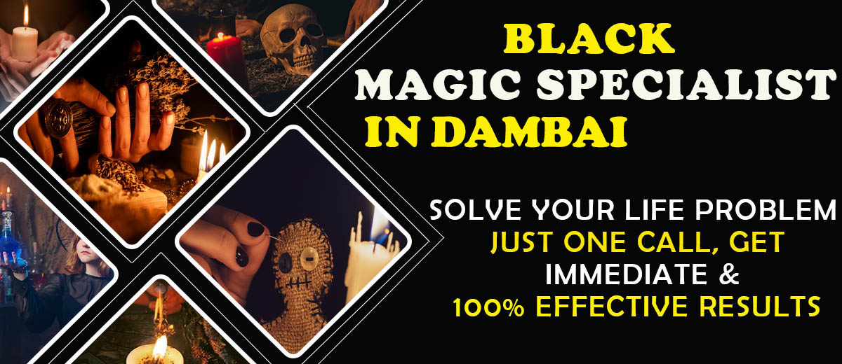 Black Magic Specialist in Dambai